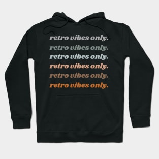 Reto Vibes Only Hoodie